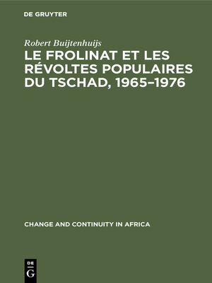 cover image of Le Frolinat et les révoltes populaires du Tschad, 1965–1976